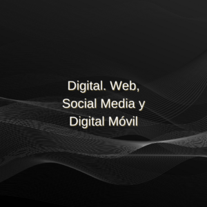 13 - Digital. Web, Social Media y Digital Móvil
