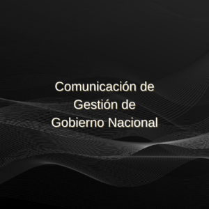 21.01 - Comunicación de Gestión de Gobierno Nacional